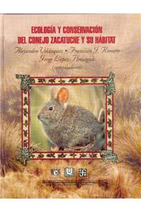 Ecologia y Conservacion del Conejo Zacatuche y Su Habitat