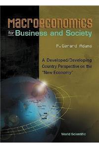 Macroeconomics for Business and Society: A Developed/Developing Country Perspective on the New Economy