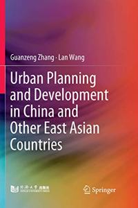 Urban Planning and Development in China and Other East Asian Countries