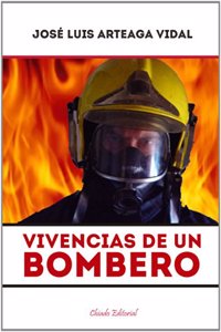 VIVENCIAS DE UN BOMBERO