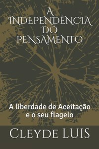 A Independência Do Pensamento