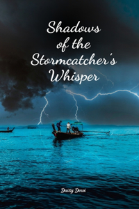Shadows of the Stormcatcher's Whisper