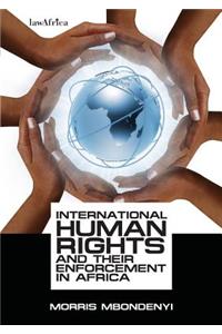 International Human Rights and Their Enforcement in Africa