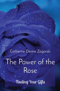 Power of the Rose
