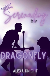 Serenading His Dragonfly