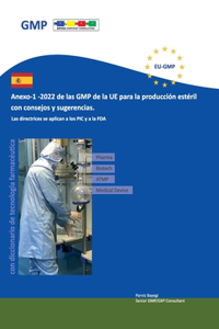 Anexo-1 -2022 de las GMP de la UE para la producción estéril con consejos y sugerencias