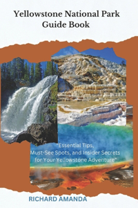 Yellowstone National Park Guide Book