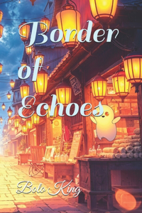 Border of Echoes