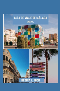 Guía de Viaje de Málaga 2024