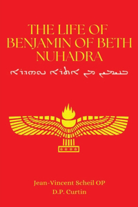 The Life of Mar Benjamin of Beth Nuhadra