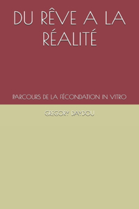 Du Rêve a la Réalité