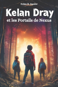 Kelan Dray et les Portails de Nexus