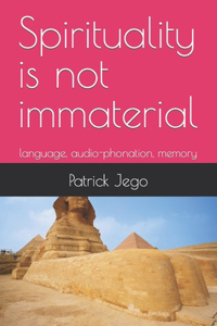 Spirituality is not immaterial