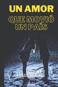Amor Que Movió Un País