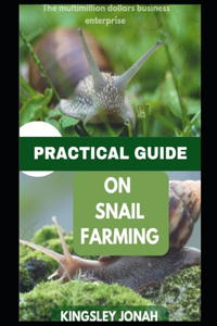 Practical Guide on Snail Farming