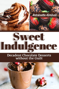 Sweet Indulgence