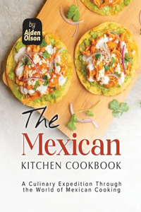 Mexican Kitchen Cookbook