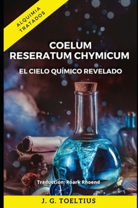 Coelum Reseratum Chymicum