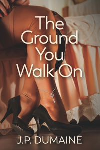 Ground You Walk On