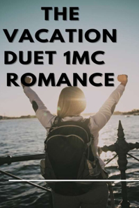The Vacation Duet 1 MC Romance