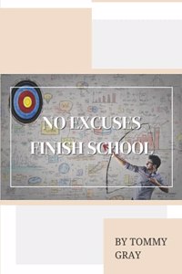 No Excuses. Finish School