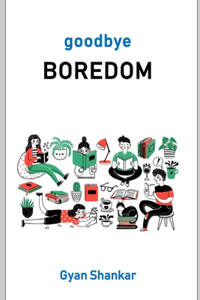 Goodby Boredom