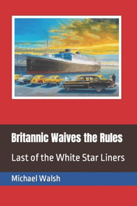 Britannic Waives the Rules