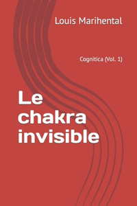 Le chakra invisible