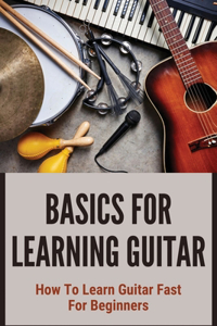 Basics For Learning Guitar