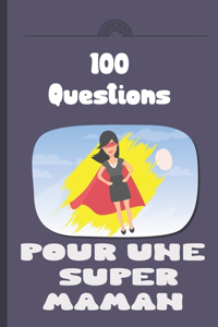 100 questions pour une super maman