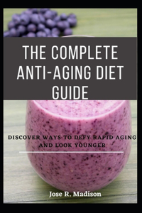 The Complete Anti-Aging Diet Guide