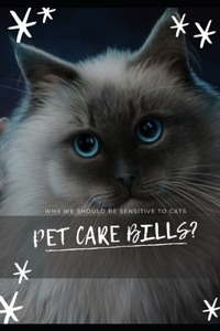 Pet Care Bills?