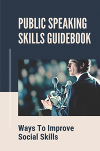 Public Speaking Skills Guidebook