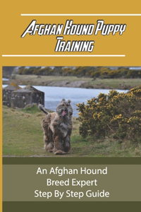 Afghan Hound Puppy Training