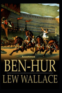 Ben-Hur -A Tale of the Christ Annotated