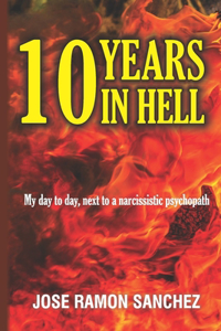 10 Years in Hell