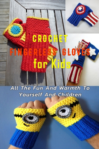 Crochet Fingerless Gloves for Kids