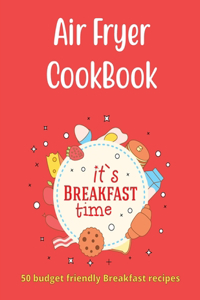 Air Fryer Cookbook 50 Budget Friendly Breakfast Recipes