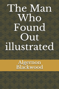 The Man Who Found Out illustrated