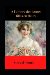 A l'ombre des jeunes filles en fleurs illustree