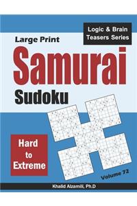 Large Print Samurai Sudoku: 500 Hard to Extreme Sudoku Puzzles Overlapping into 100 Samurai Style
