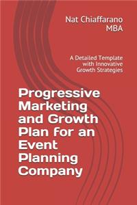 Progressive Marketing and Growth Plan for an Event Planning Company