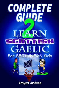 Complete Guide to Learn Scottish Gaelic for Beginners Kids