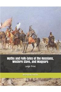 Myths and Folk-tales of the Russians, Western Slavs, and Magyars