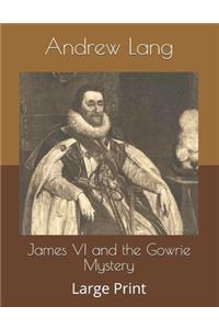 James VI and the Gowrie Mystery