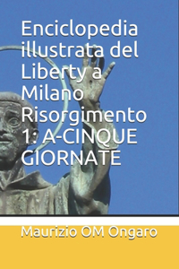 Enciclopedia illustrata del Liberty a Milano Risorgimento 1