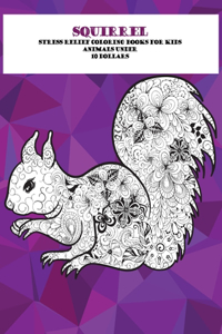Stress Relief Coloring Books for Kids - Animals - Under 10 Dollars - Squirrel