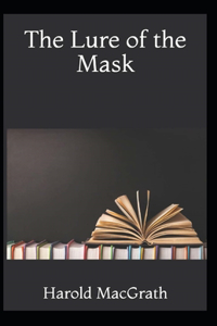 The Lure of the Mask Annotated