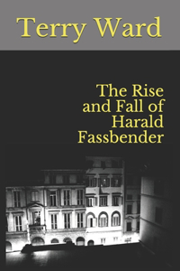 The Rise and Fall of Harald Fassbender