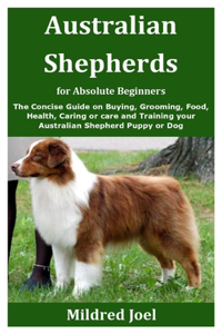 Australian Shepherds for Absolute Beginners